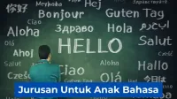 Jurusan Untuk Anak Bahasa