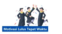 7 Motivasi Lulus Tepat Waktu - www.infomalangraya.co.id
