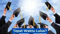 Tepat Waktu Lulus?
