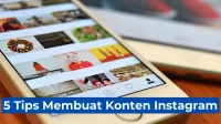 5 Tips Membuat Konten Instagram